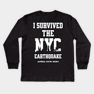 I Survived the NYC Earthquake April 5th, 2024 Kids Long Sleeve T-Shirt